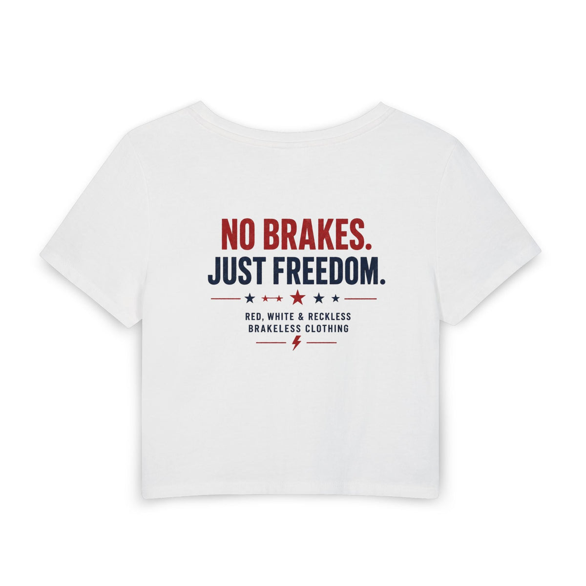 No Brakes. Just Freedom. BRAKELESS Baby Tee — Patriotic Red White & Blue Crop Top - T-Shirt - BRAKELESS
