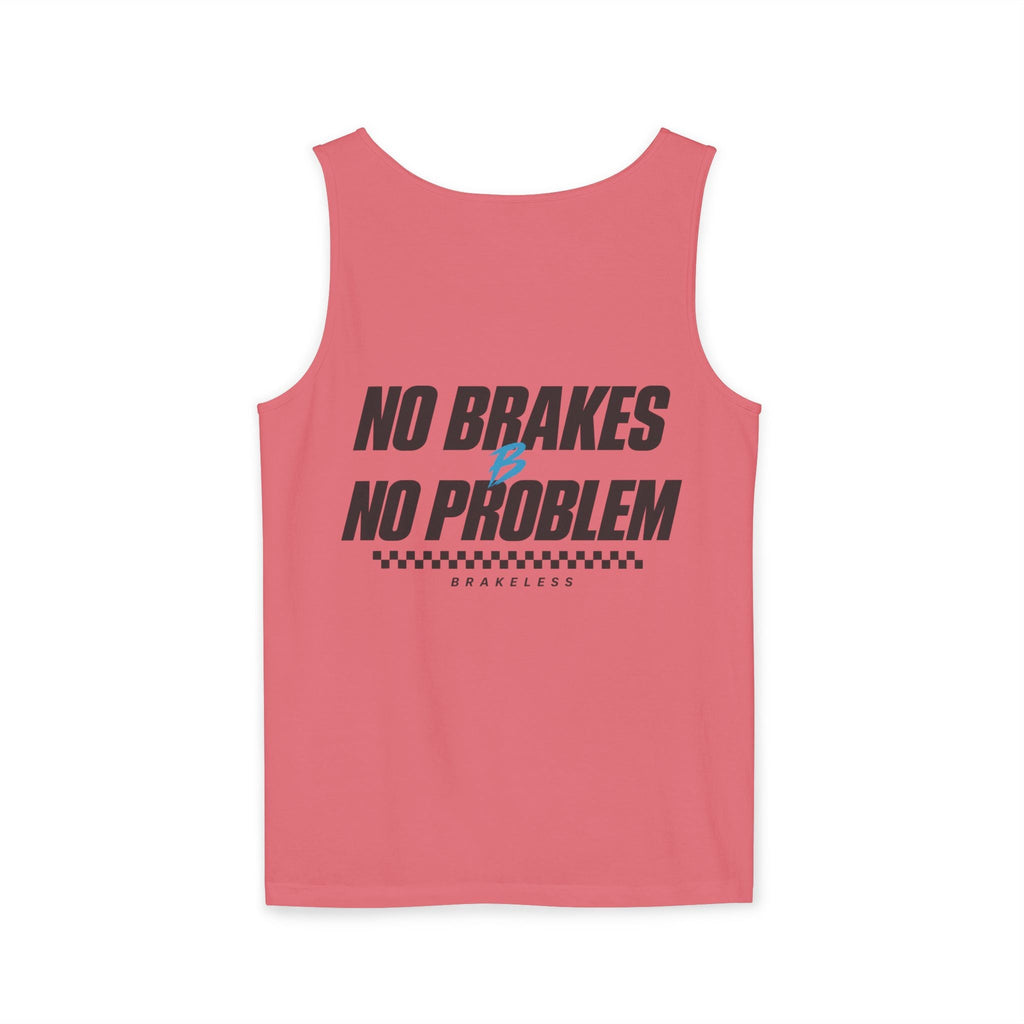 No Brakes No Problem Tank Top - Unisex (Mult. Colors) - Tank Top - BRAKELESS