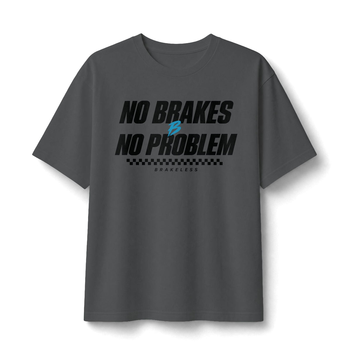 No Brakes No Problem Tee — Unisex (Mult. Color Options) - T-Shirt - BRAKELESS