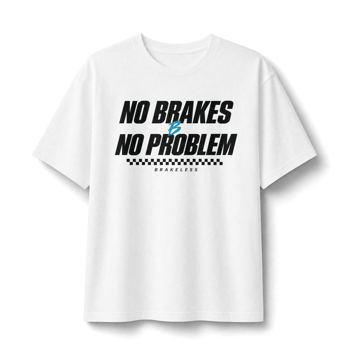 No Brakes No Problem Tee — Unisex (Mult. Color Options) - T-Shirt - BRAKELESS