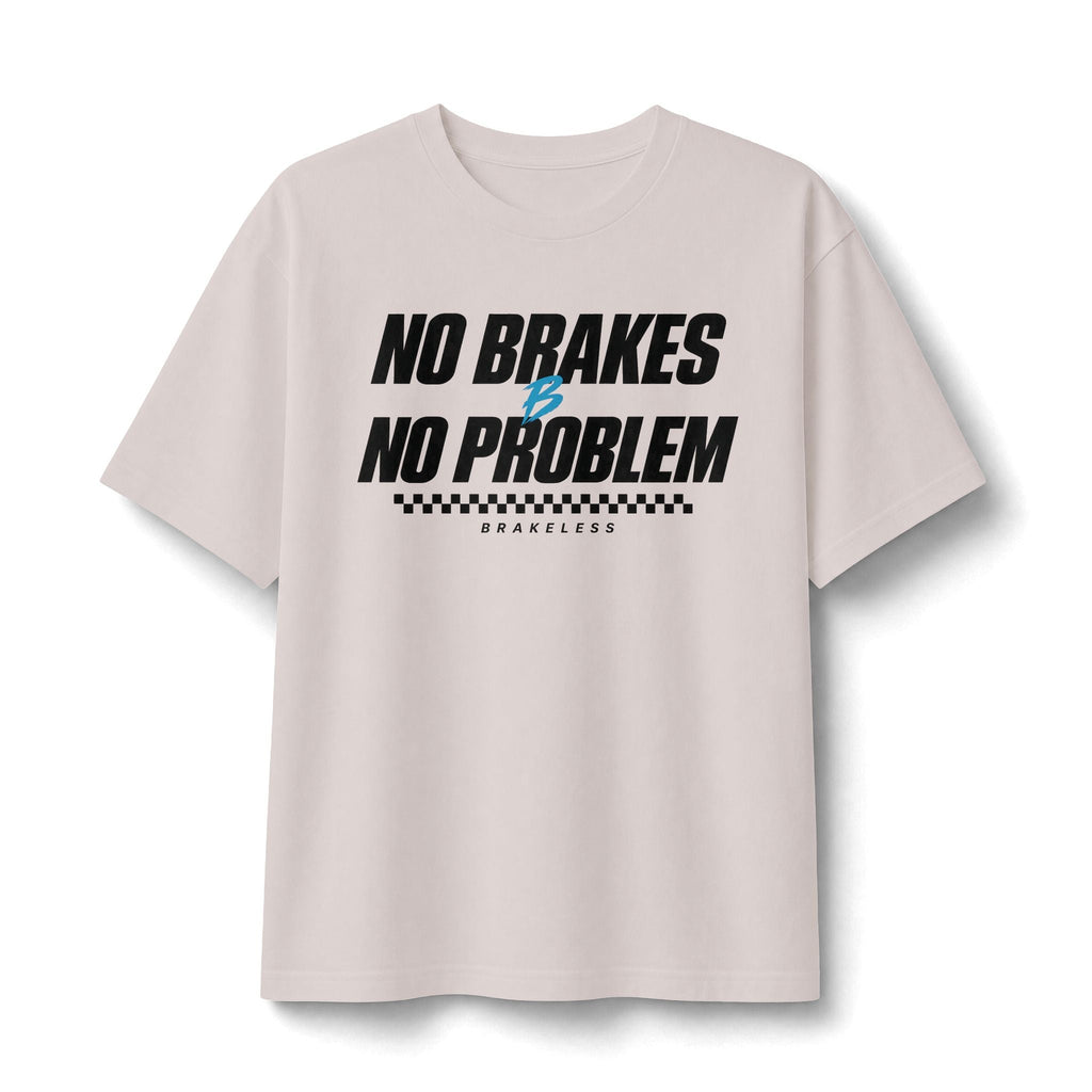 No Brakes No Problem Tee — Unisex (Mult. Color Options) - T-Shirt - BRAKELESS