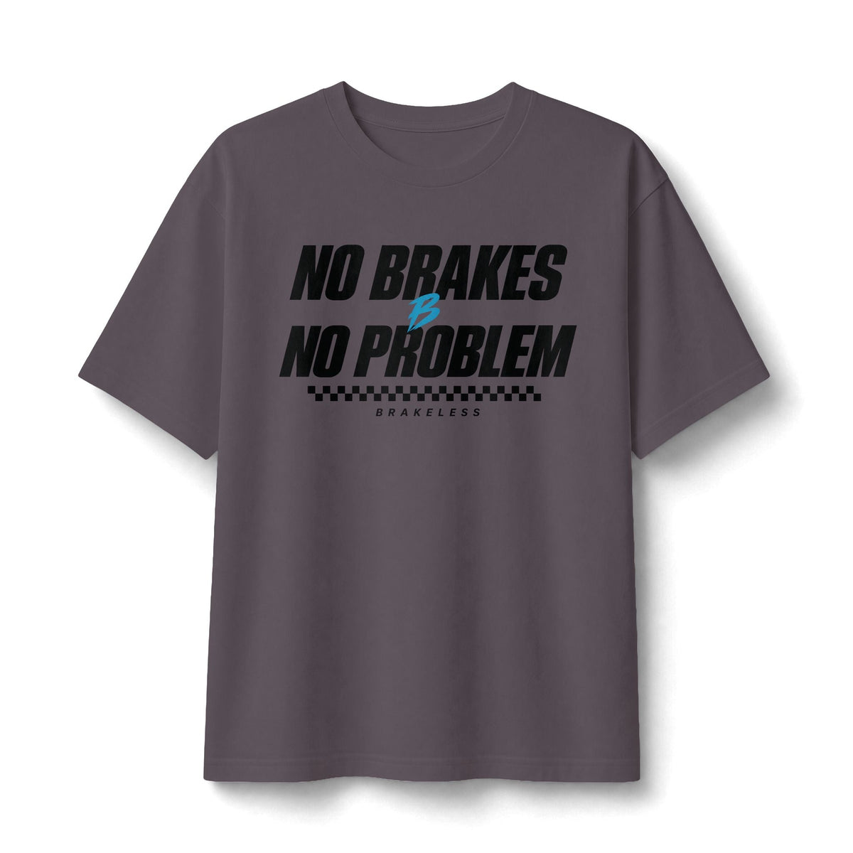 No Brakes No Problem Tee — Unisex (Mult. Color Options) - T-Shirt - BRAKELESS