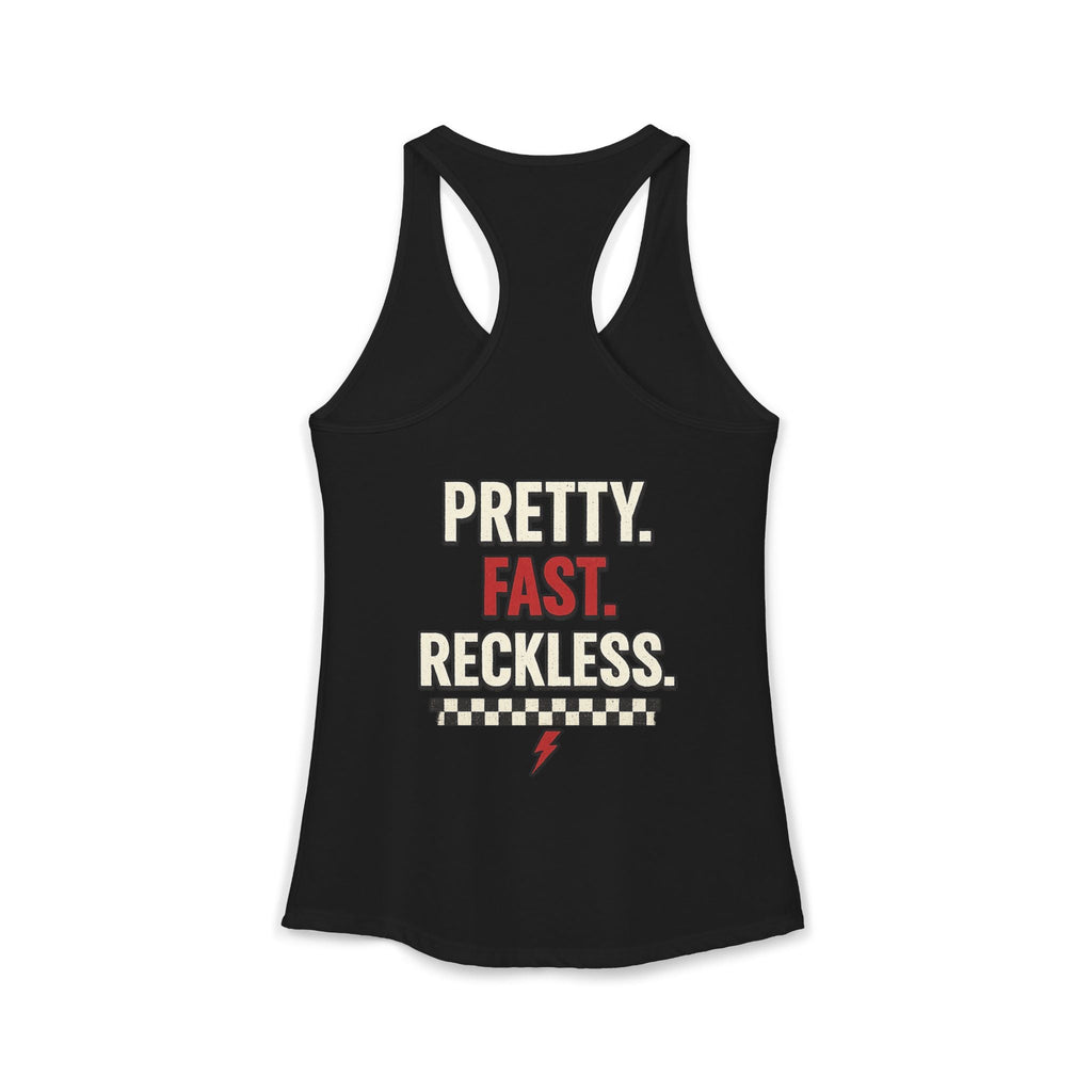 PRETTY. FAST. RECKLESS. - BRAKELESS Racerback Tank Top - Tank Top - BRAKELESS