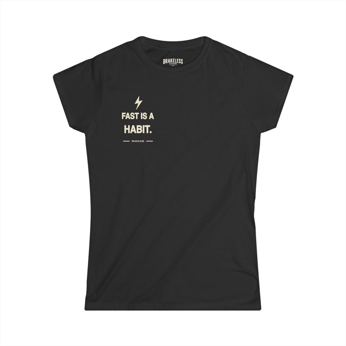 Women's Fast is a Habit — Classic Softstyle Short-Sleeve Shirt - T-Shirt - BRAKELESS