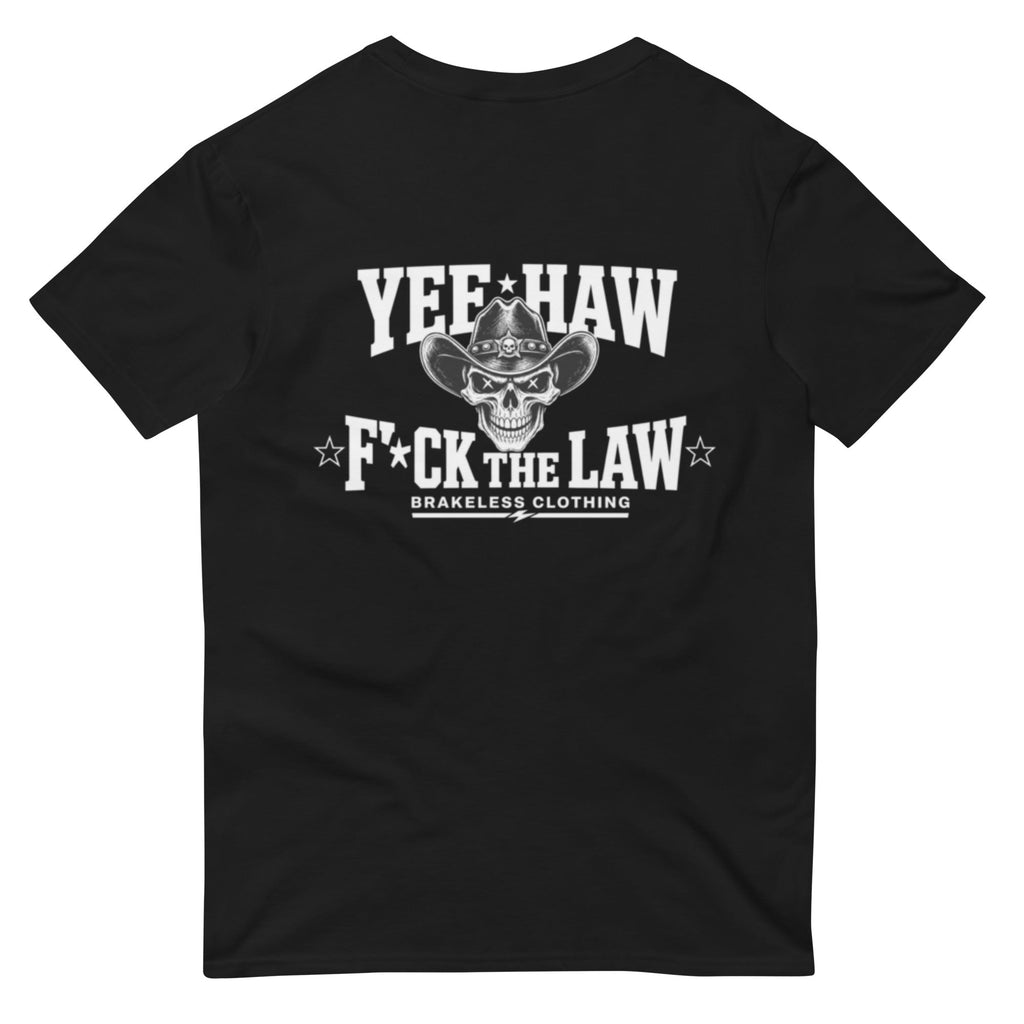 YEE-HAW F*CK THE LAW - BRAKELESS BIKER T-SHIRT - BRAKELESS