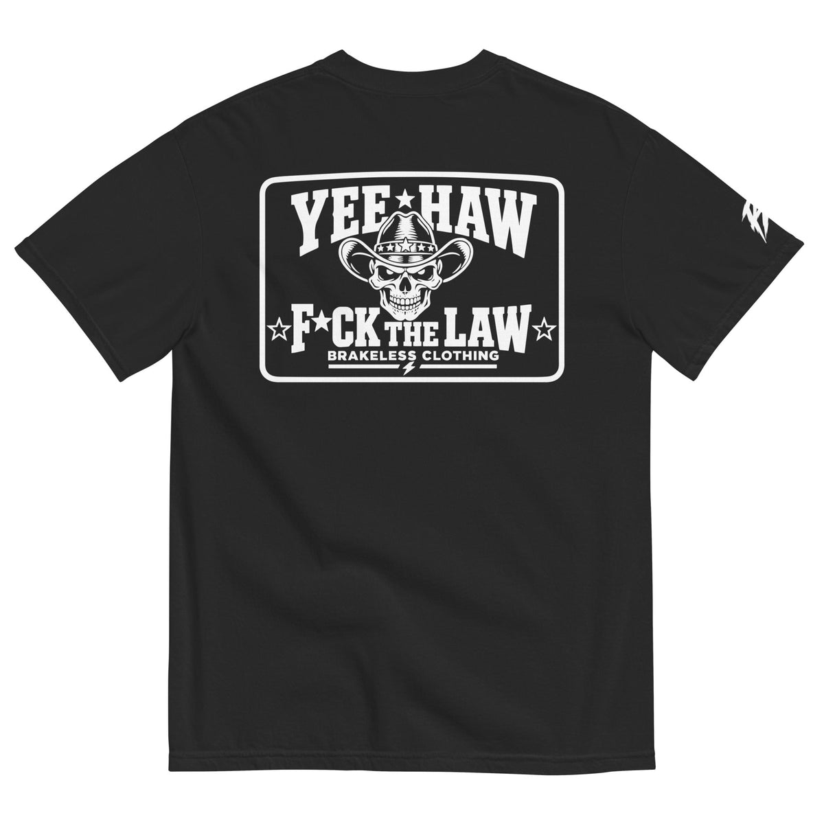Yee-Haw F*ck The Law Relaxed Fit Tee - (Unisex) Heavyweight t-shirt - BRAKELESS